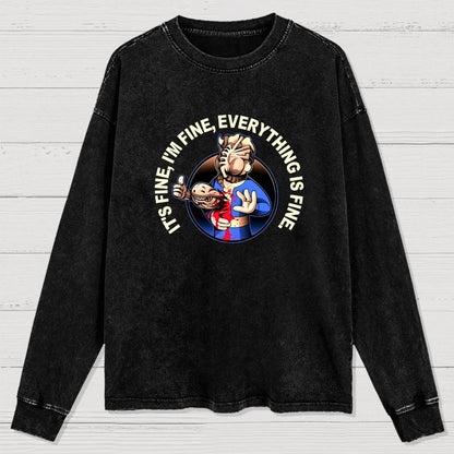 I'M Fine Everything Is Fine Washed Long Sleeve Tee