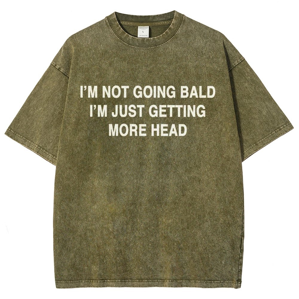 I'm Not Going Bald I'm Just Getting More Head Vintage Distressed T-shirt