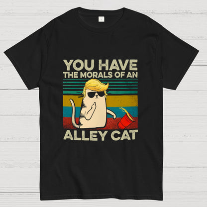 You Have The Morals of an Alley Cat Funny Sarcastic Cat Geeky T-Shirt