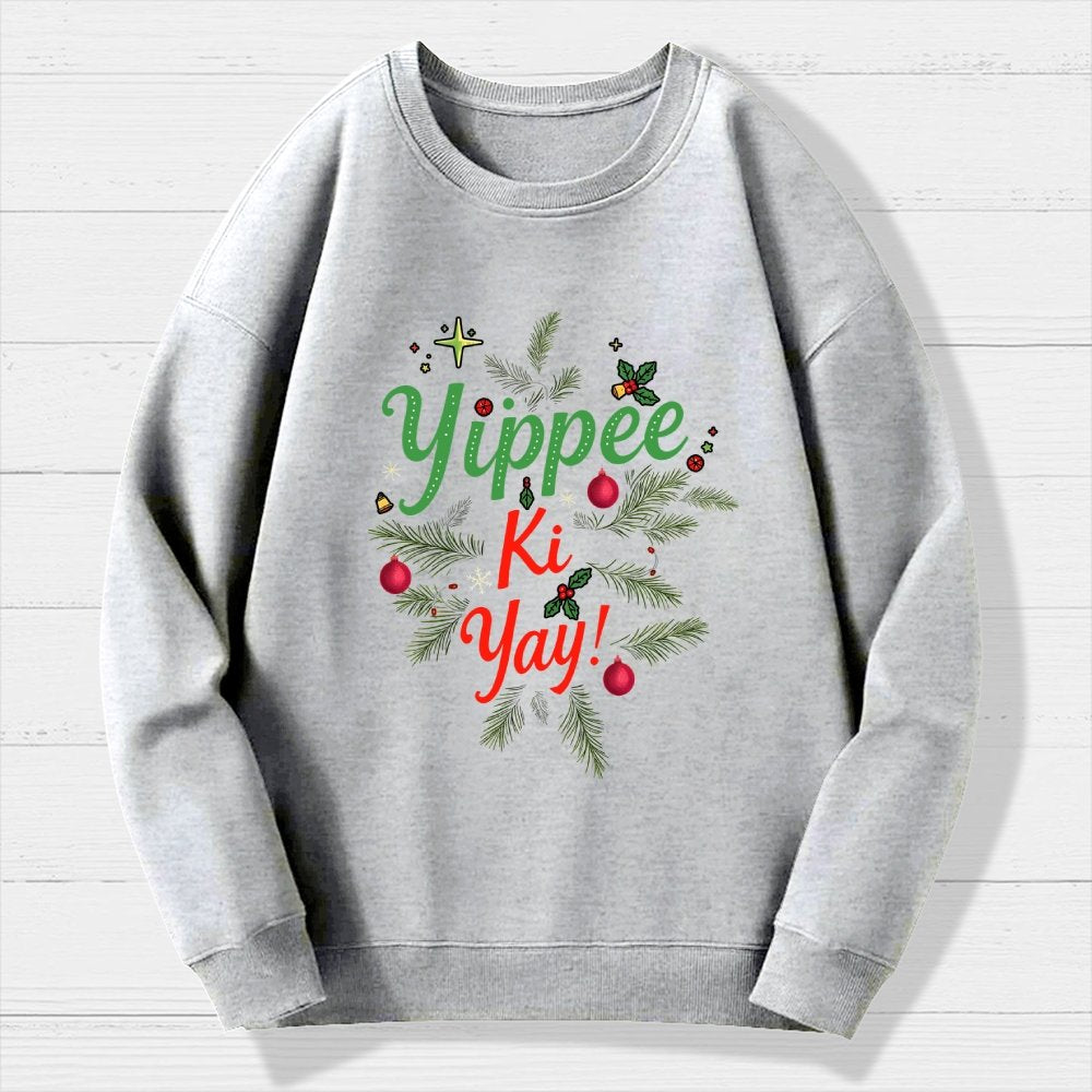 Yippee Ki Yay Geek Cotton Sweatshirt