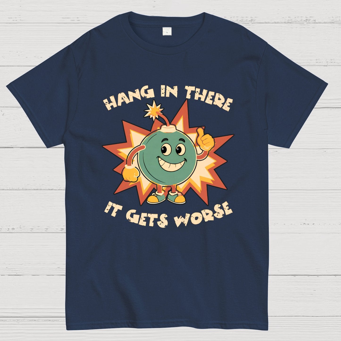 Funny Bomb Hang In There Sarcasm Geek T-Shirt