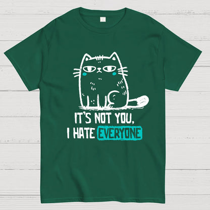 Its Not You I Hate Everyone Geek T-Shirt