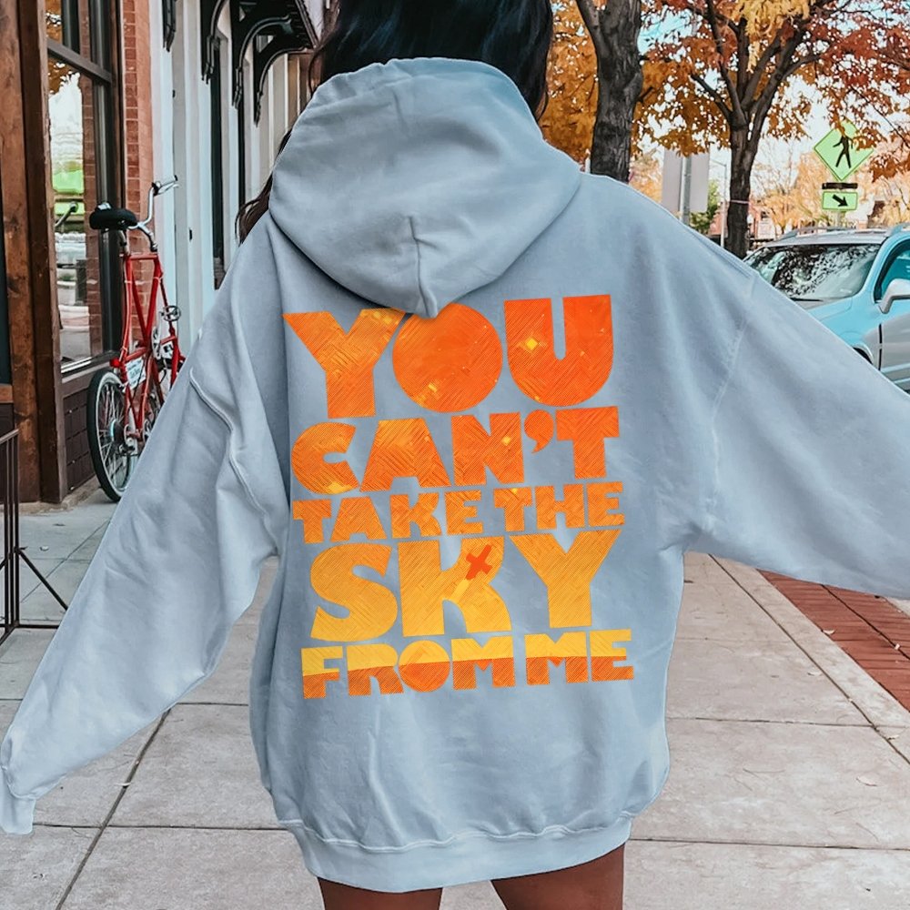 You Can’t Take The Sky Printed Back Unisex Cotton Hoodie