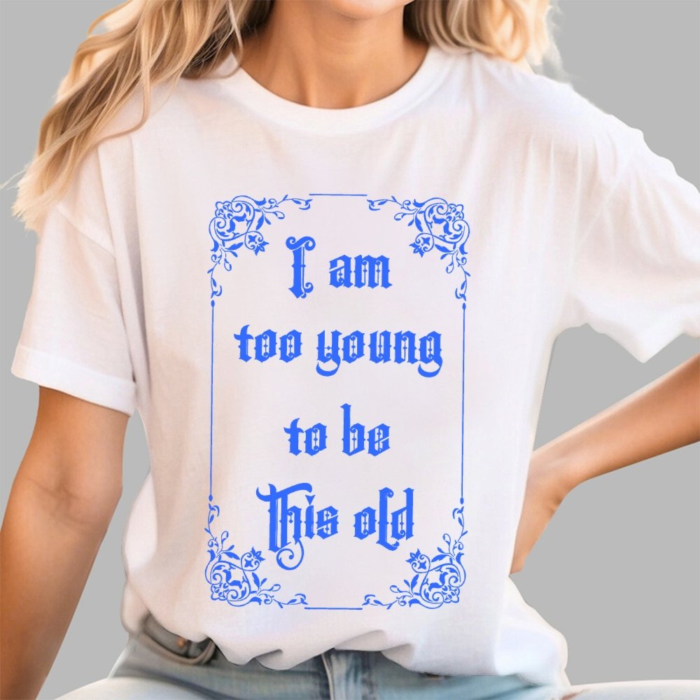 Too Young to be this old Geek T-Shirt
