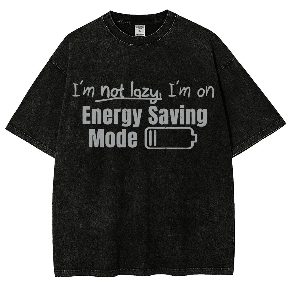Tees I'm Not Lazy Energy Saving Mode Sarcastic Vintage Distressed T-shirt