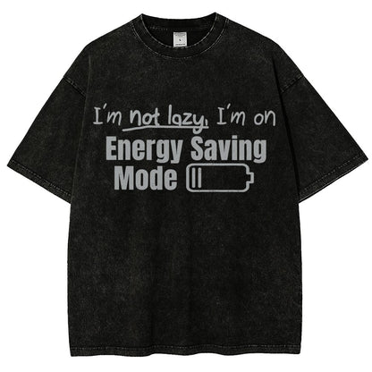 Tees I'm Not Lazy Energy Saving Mode Sarcastic Vintage Distressed T-shirt