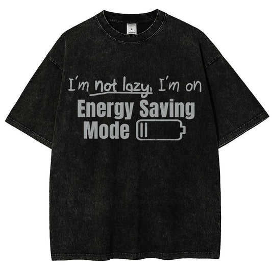 Tees I'm Not Lazy Energy Saving Mode Sarcastic Vintage Distressed T-shirt