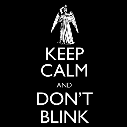 Keep Calm And Don't Blink Geek T-Shirt