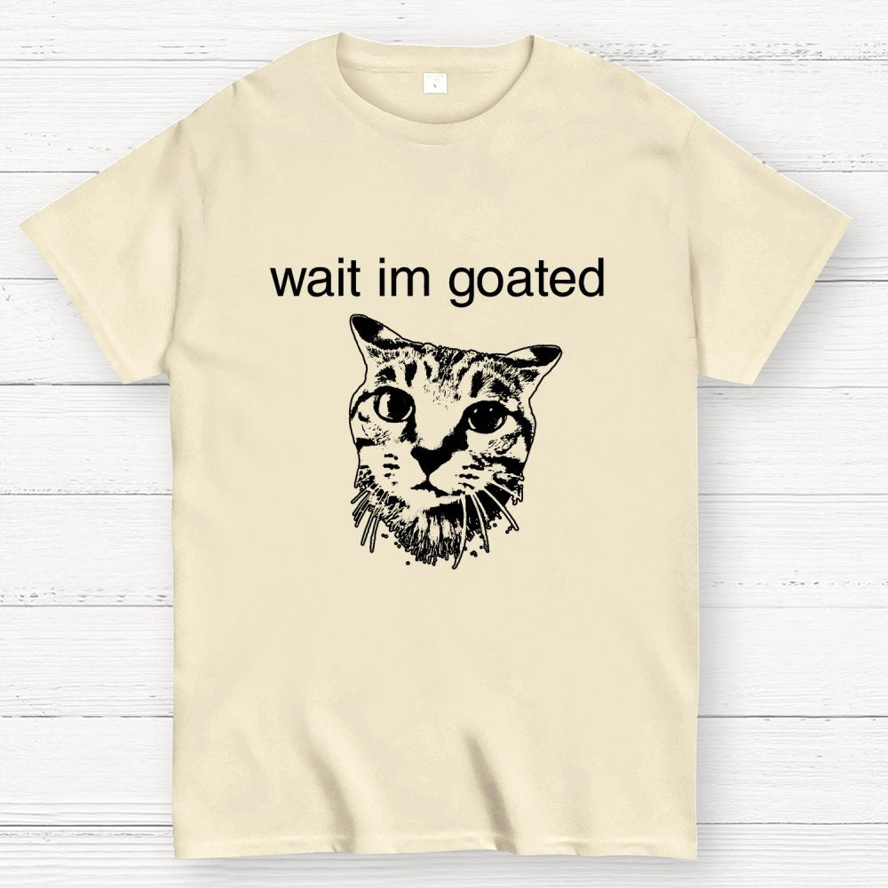 Wait I'm Goated Geek T-Shirt