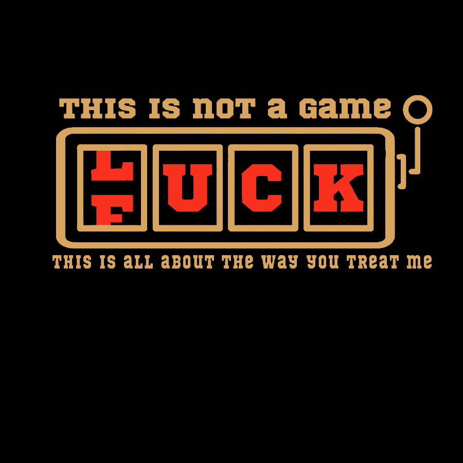 This Is Not A Game O Luck Or Fuck Geek T-Shirt