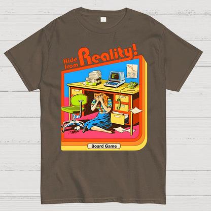 Hide From Reality Geek T-Shirt