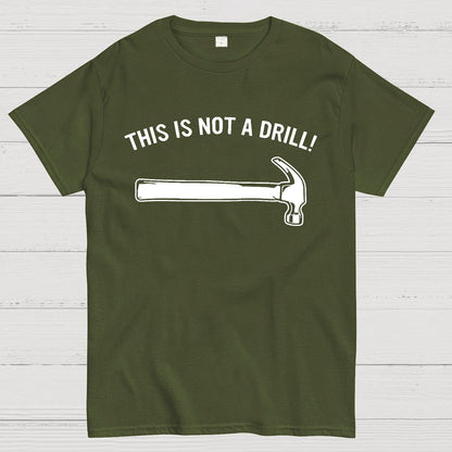 This Is Not A Drill！Geek T-Shirt