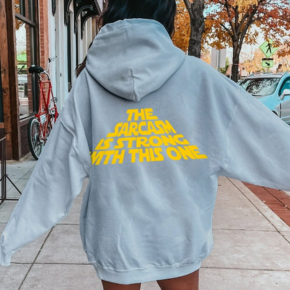 The Sarcasm Is Strong With This One Printed Back Unisex Cotton Hoodie