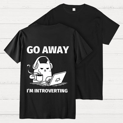 Go Away I'm Introverting Back Printing Geek T-Shirt
