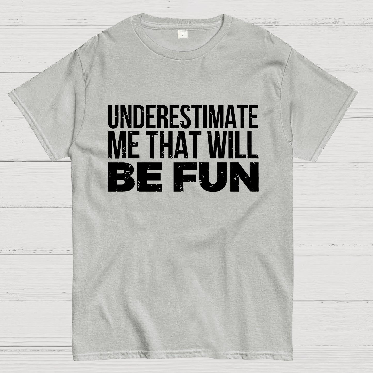 Understand Me That Will Be Fun Geek T-Shirt