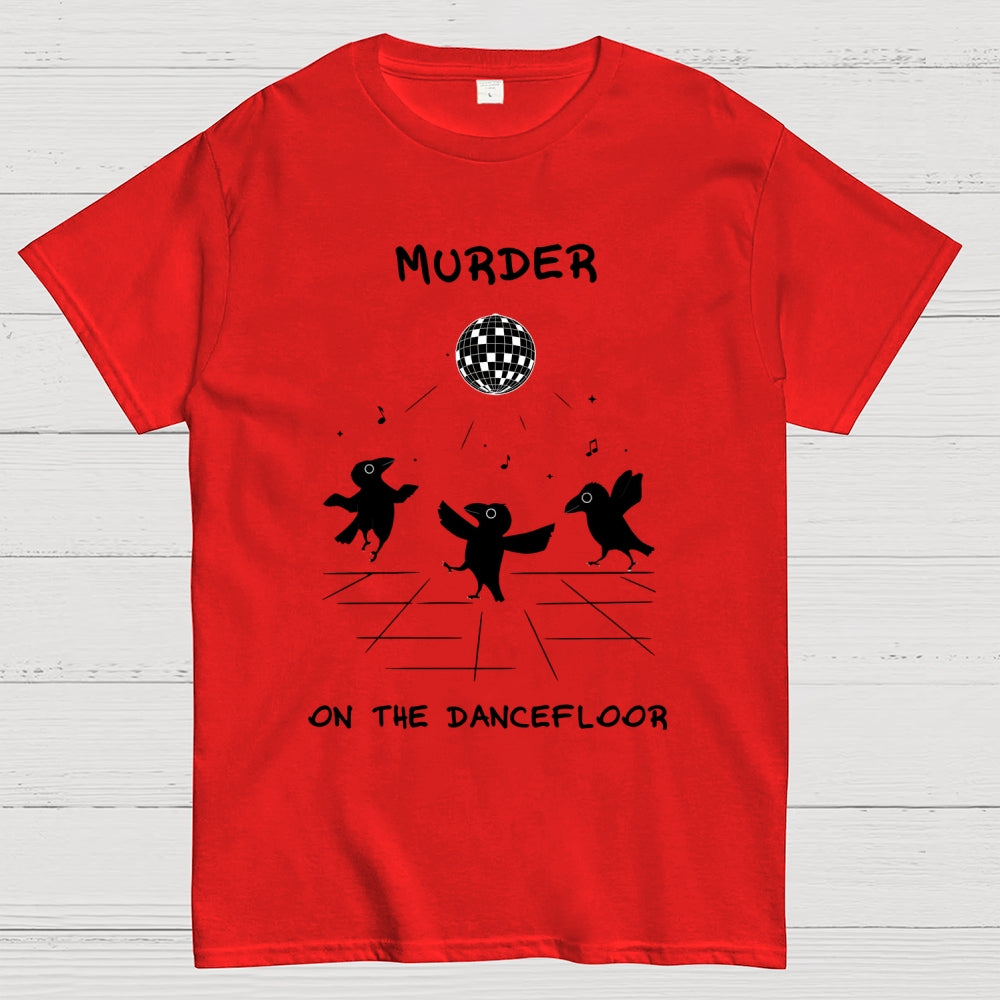 Murder on the Dancefloor Geek T-Shirt