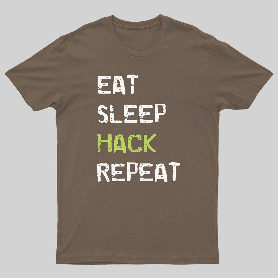 Eat Sleep Hack Repeat Geeky T-Shirt