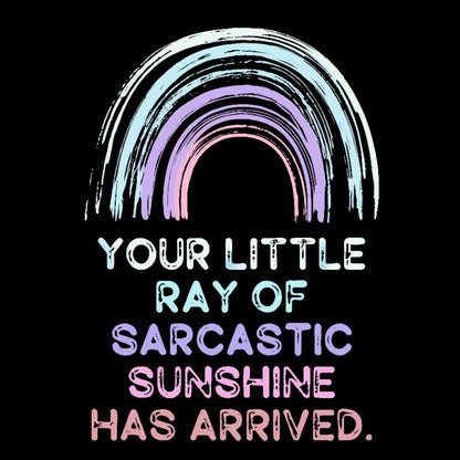 Your Little Ray of Sarcastic Sunshine Has Arrived  Geek Cotton Hoodie