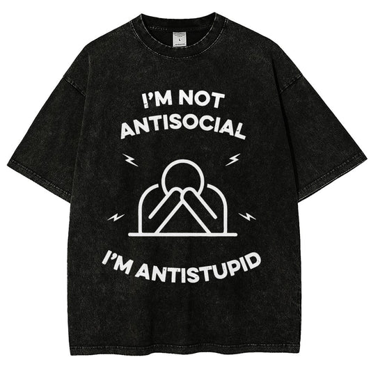 I’m not antisocial  I’m antistupid Vintage Distressed T-shirt