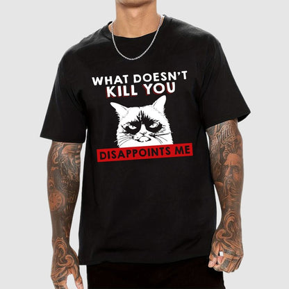 What Doesn't Kill You Disappoints Me Cat Geek T-Shirt