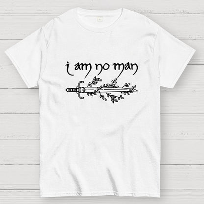I Am No Man Geek T-Shirt