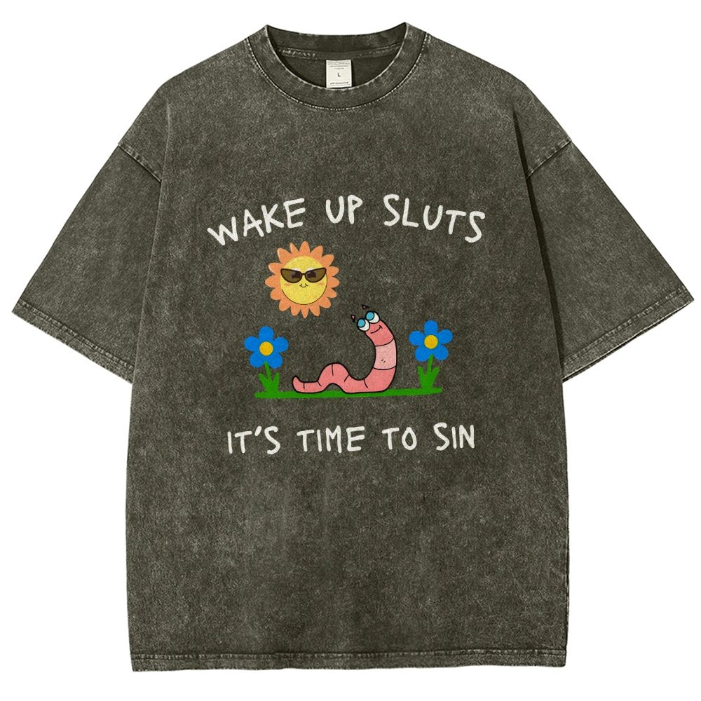 Wake Up Sluts It's Time To Sin Vintage Distressed T-shirt