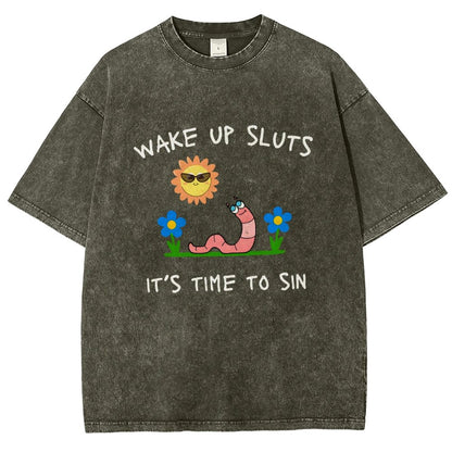 Wake Up Sluts It's Time To Sin Vintage Distressed T-shirt