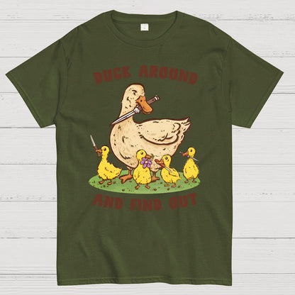 Duck Around And Find Out Geek T-Shirt