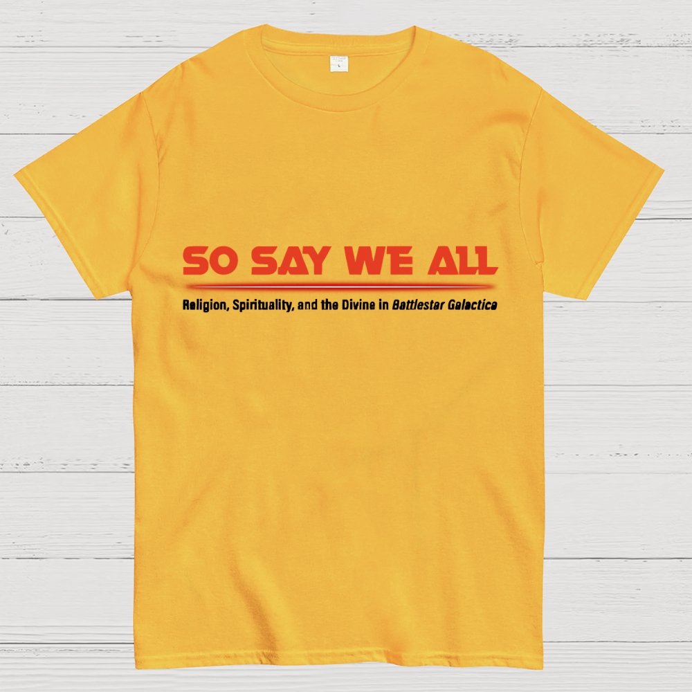 So Say We All Unisex Nerd T-Shirt