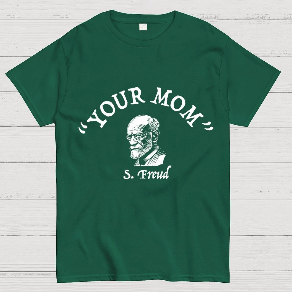 Your Mom Sigmund Freud Unisex Geek T-Shirt