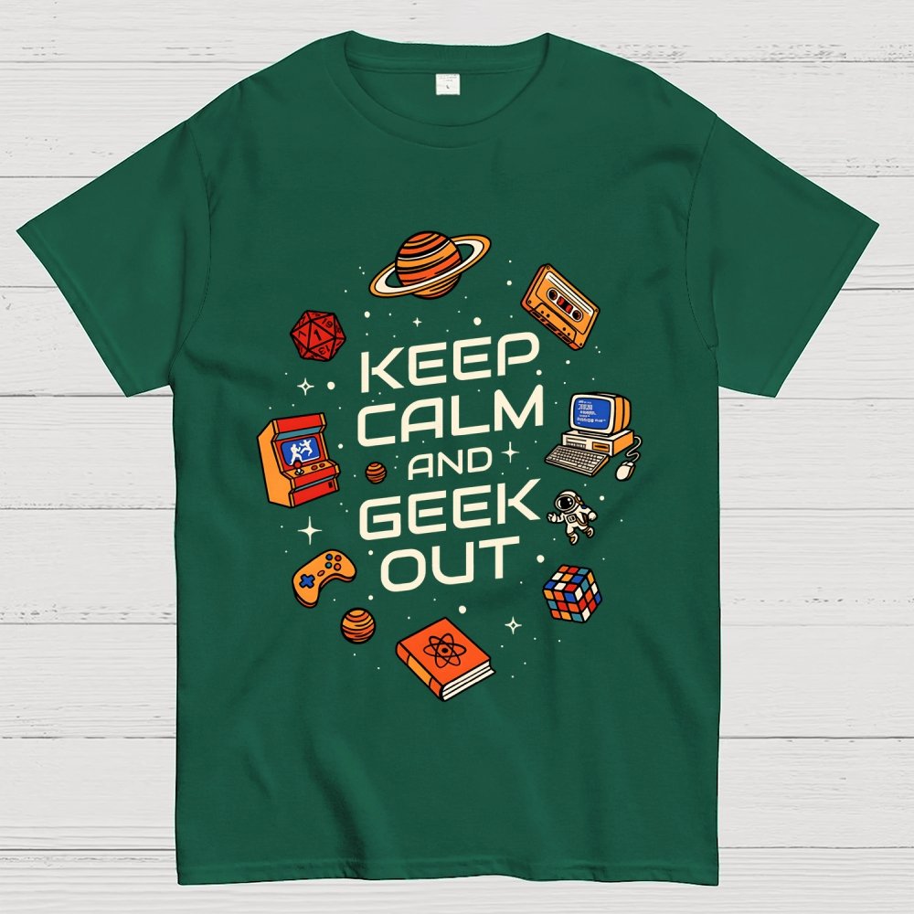 Keep Calm And Geek Out Geek T-Shirt