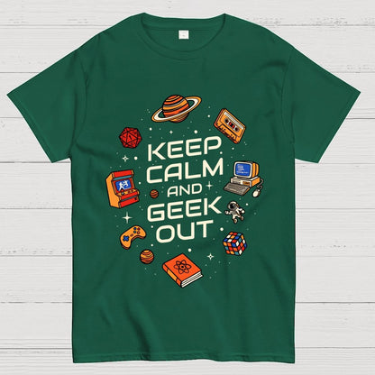 Keep Calm And Geek Out Geek T-Shirt