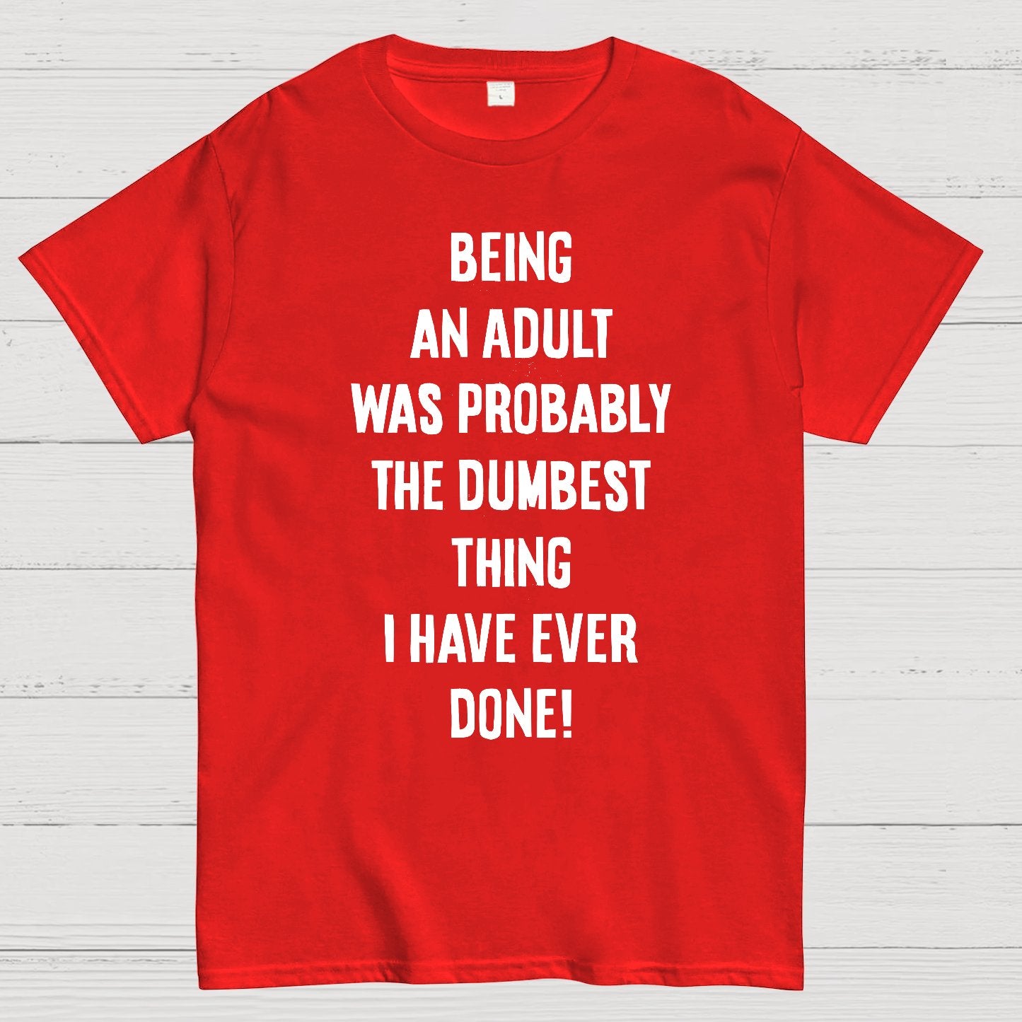 The Dumbest Thing Geek T-Shirt