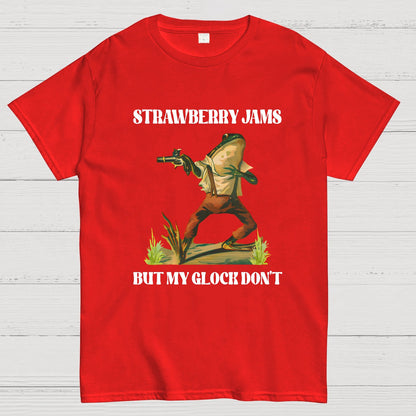 Strawberry Jams But My Glock Don't T-Shirt