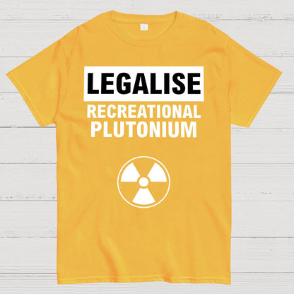 Legalise Recreational Plutonium Geek T-Shirt