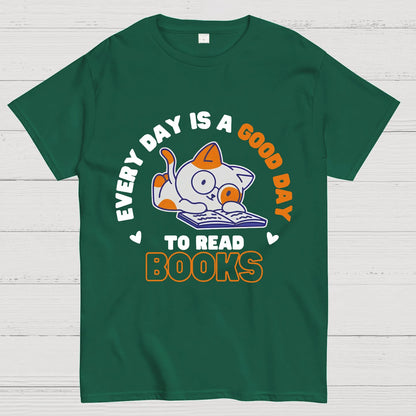 Every Day is a Good Day to Read Books Nerdy T-Shirt