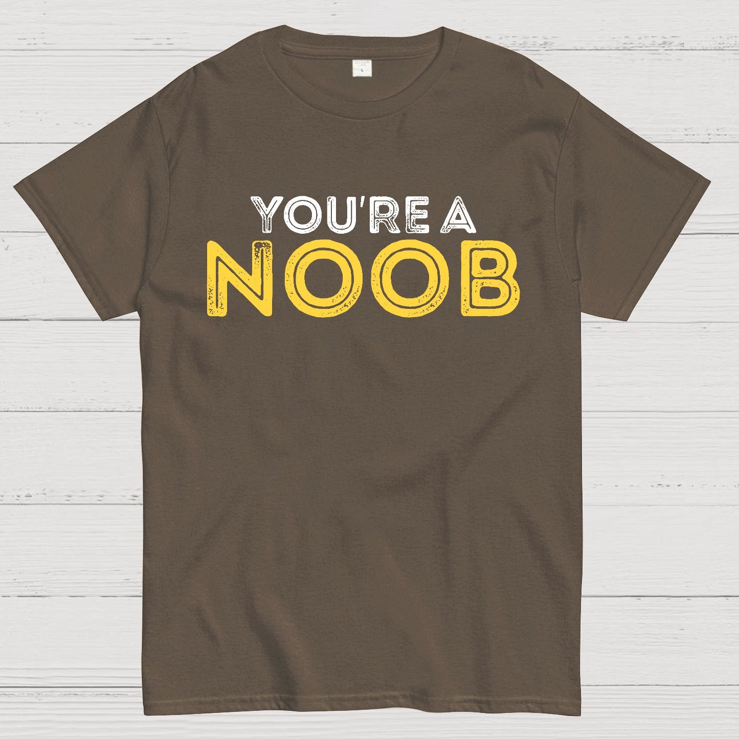 You're a Noob Geek T-Shirt