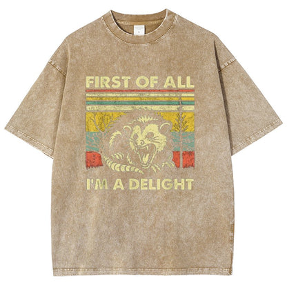 First Of All I'm A Delight Sarcastic Vintage Distressed T-shirt