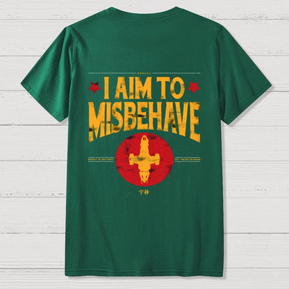 I Aim To Misbehave  Back Printing Geek T-Shirt