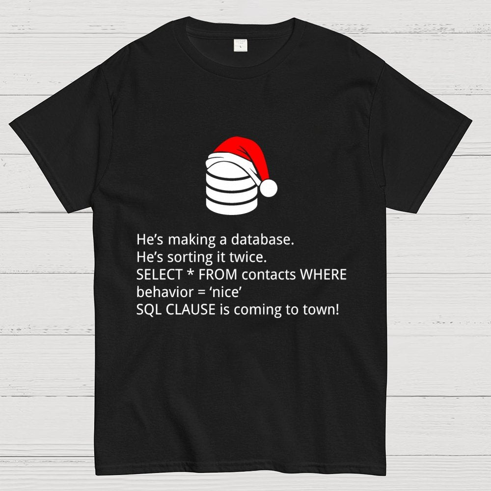 he's making a table Christmas Geek T-Shirt