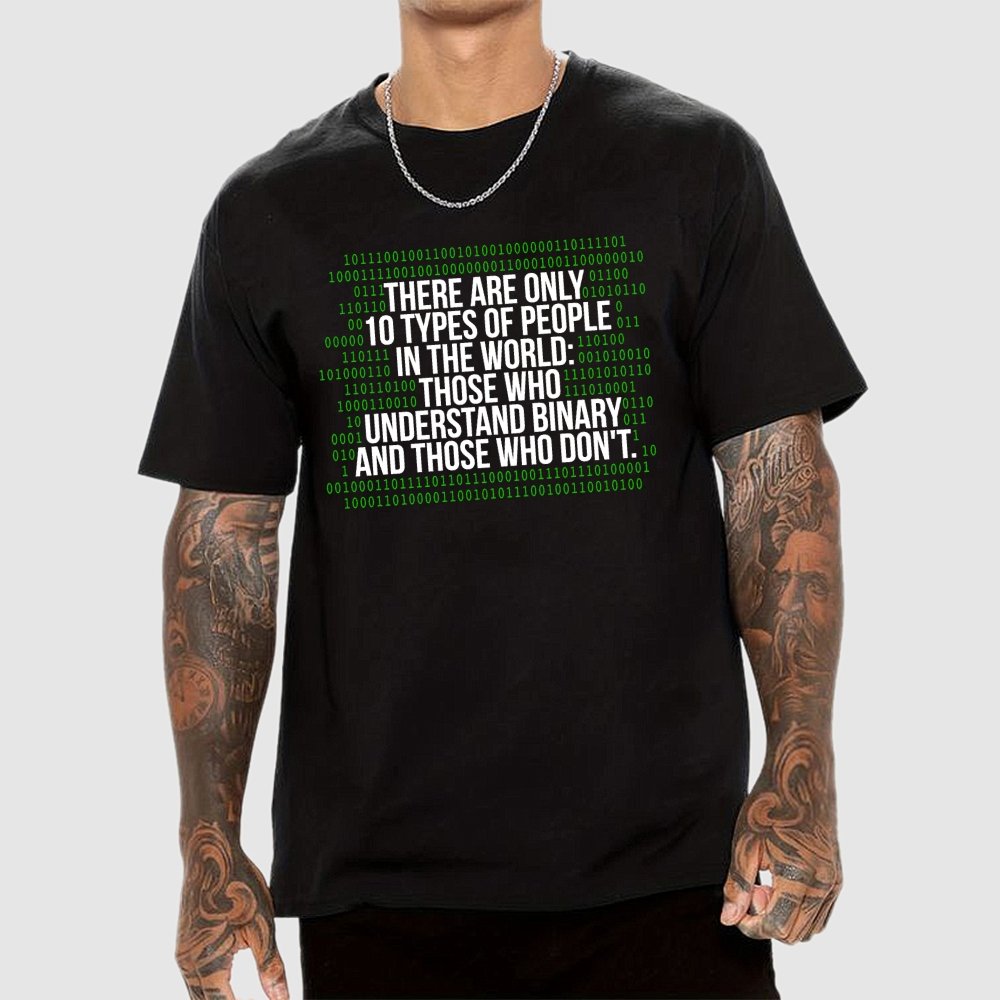 There Are 10 Types of People in the World-Binary Code Joke Geek T-Shirt