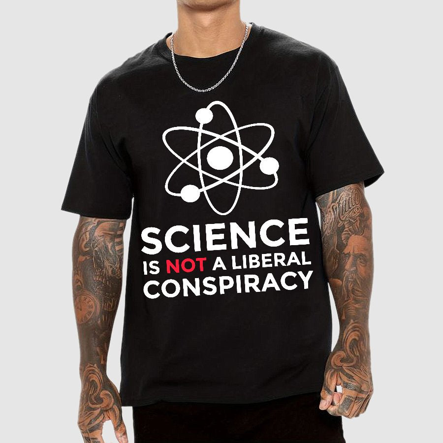 Science Is Not A Liberal Conspiracy Geek T-Shirt