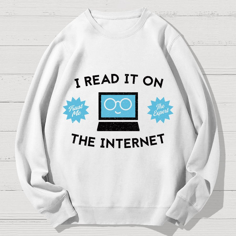 I'm An Internet Expert Geek Cotton Sweatshirt