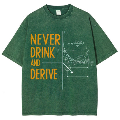 Never Drink and Derive Vintage Distressed T-shirt