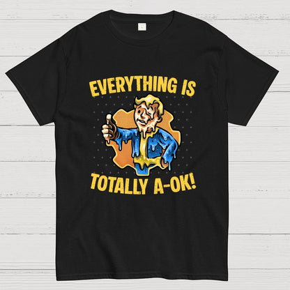 Everything is totally A-Ok Geek T-Shirt