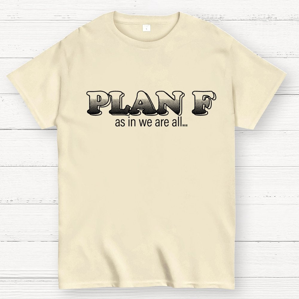 Plan F Geek T-Shirt