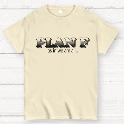 Plan F Geek T-Shirt