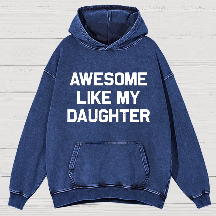 Awesome Like My Daughter Vintage Distressed Hoodie