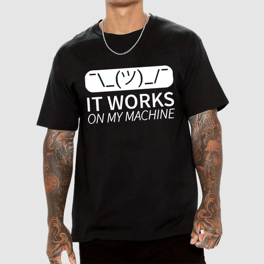 It Works On My Machine Programmer Geek T-Shirt