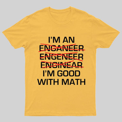 I'm Good With Math Geeky T-Shirt